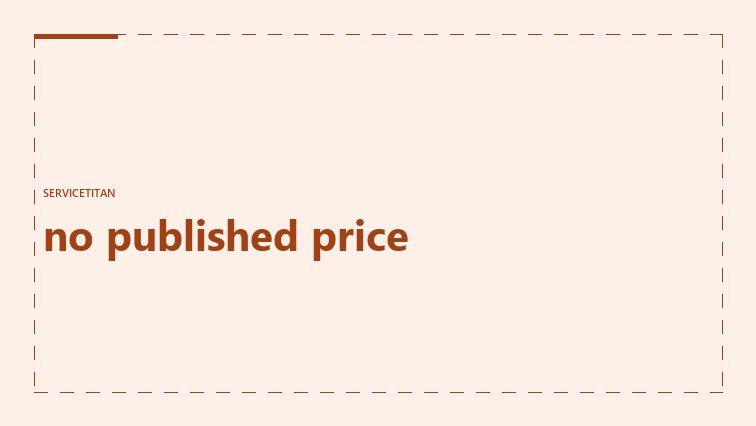 Cover graphic: the words no published price, marking ServiceTitan as quote-gated with three named tiers and no figure anywhere on its pricing page.